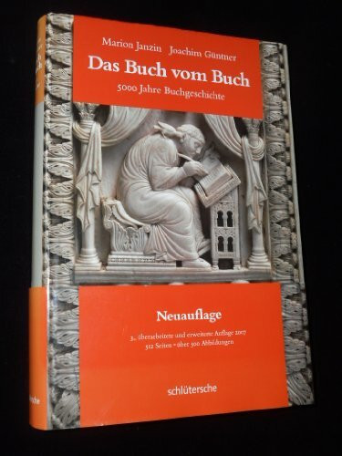 Das Buch vom Buch: 5000 Jahre Buchgeschichte