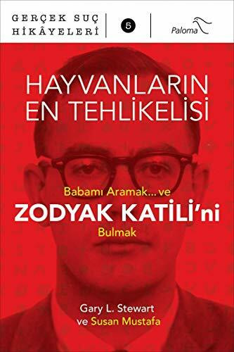 Hayvanların En Tehlikelisi: Gerçek Suç Hikayeleri Babamı Aramak... ve Zodyak Katili'ni Bulmak