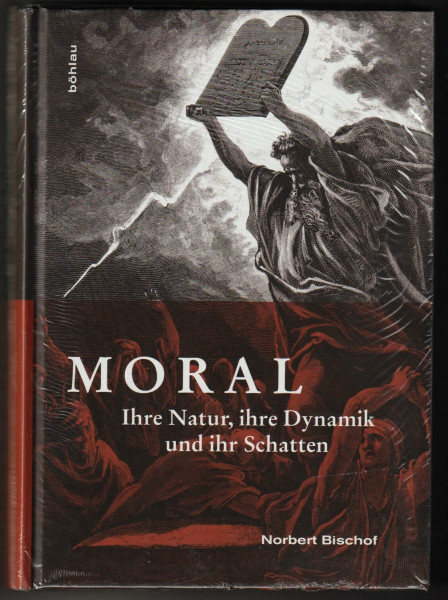 Moral: Ihre Natur, ihre Dynamik und ihr Schatten
