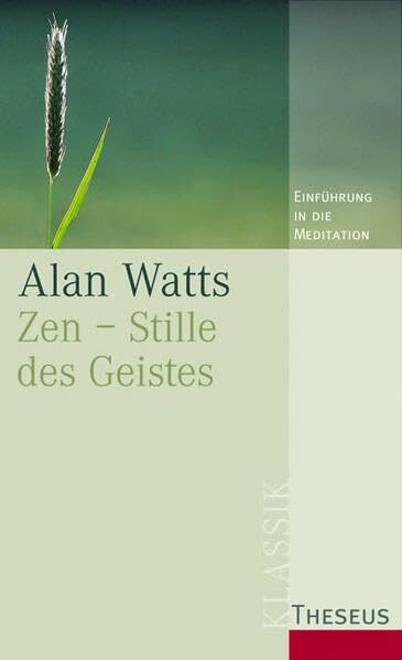 Zen - Stille des Geistes: Eine Einführung in die Meditation