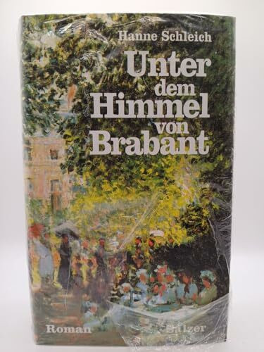 Unter dem Himmel von Brabant. Roman