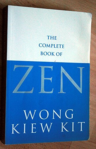 The Complete Book Of Zen: A guide to the principles and practice