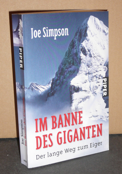 Im Banne des Giganten: Der lange Weg zum Eiger (Piper Taschenbuch, Band 24439)