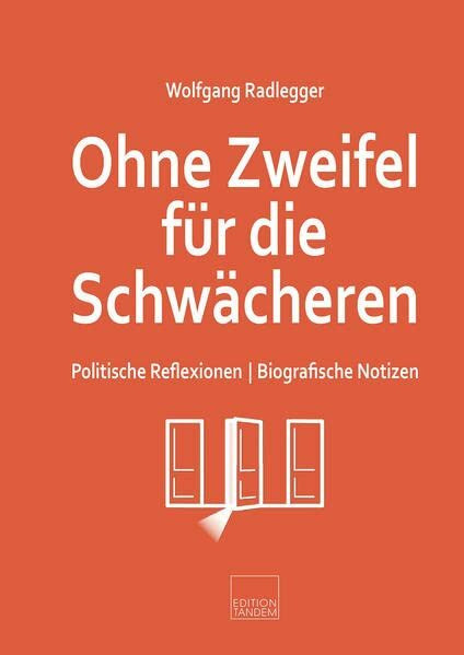 Ohne Zweifel für die Schwächeren: Politische Reflexionen | Biografische Notizen