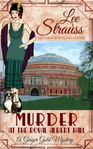 Murder at the Royal Albert Hall: a 1920s cozy historical mystery (A Ginger Gold Mystery, Band 15)