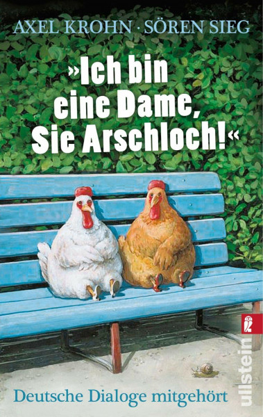 »Ich bin eine Dame, Sie Arschloch!«: Deutsche Dialoge mitgehört