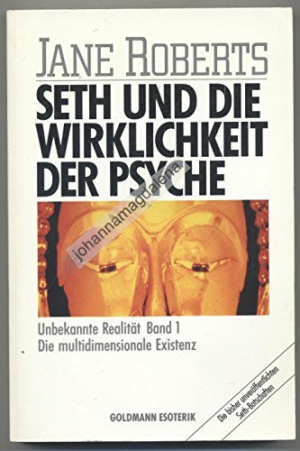 Seth und die Wirklichkeit der Psyche