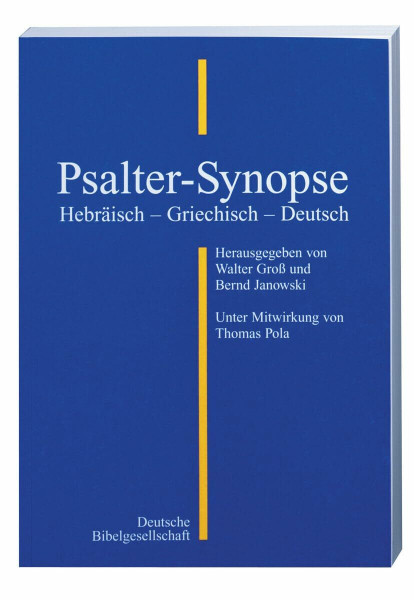 Psalter-Synopse: Hebräisch - Griechisch - Deutsch