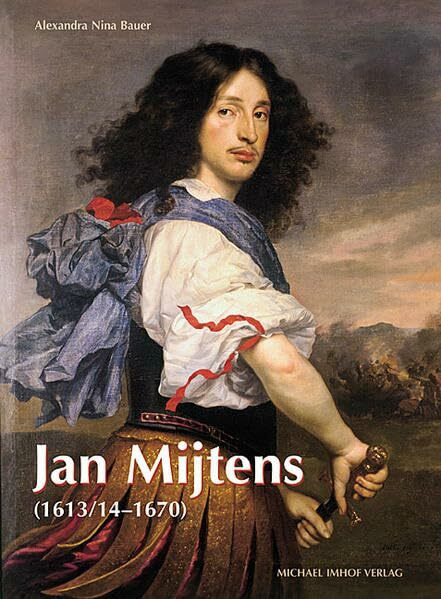 Jan Mijtens (1613/14-1670): Leben und Werk (Studien zur internationalen Architektur- und Kunstgeschichte)