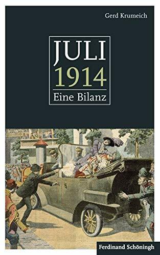 Juli 1914. Eine Bilanz. Mit einem Anhang: 50 Schlüsseldokumente zum Kriegsausbruch Juli 1914. Eine Bilanz. Mit einem Anhang: 50 Schlüsseldokumente zum Kriegsausbruch