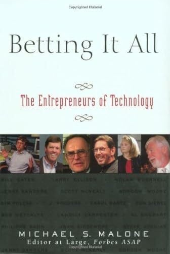 Betting It All: The Entrepreneurs of Technology