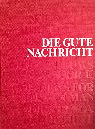 Die Gute Nachricht. Das Neue Testament in heutigem Deutsch.