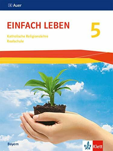 Einfach Leben 5. Ausgabe Bayern Realschule: Schulbuch Klasse 5 (Einfach Leben. Ausgabe für Bayern Realschule ab 2017)
