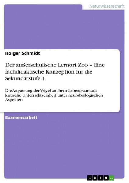 Der außerschulische Lernort Zoo ¿ Eine fachdidaktische Konzeption für die Sekundarstufe 1