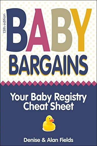 Baby Bargains: Your Baby Registry Cheat Sheet! Honest & Independent Reviews to Help You Choose Your Baby's Car Seat, Stroller, Crib,