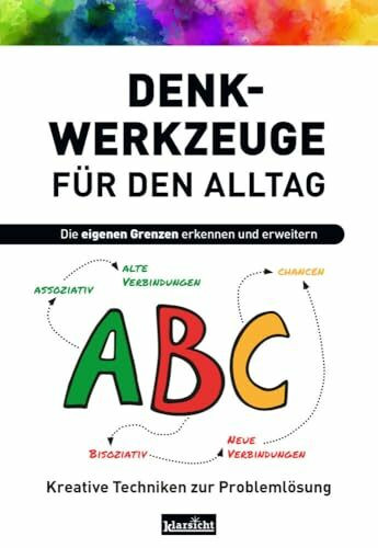 Denkwerkzeuge für den Alltag: Die eigenen Grenzen erkennen und erweitern