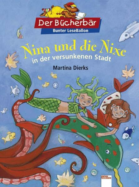 Arena Nina Und Die Nixe In Der Versunkenen Stadt. Der Bücherbär, Bunter LeseBallon