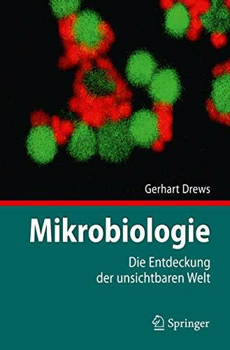 Mikrobiologie: Die Entdeckung der Unsichtbaren Welt (German Edition)