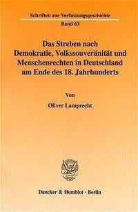 Das Streben nach Demokratie, Volkssouveränität und Menschenrechten in Deutschland am Ende des 18. Ja
