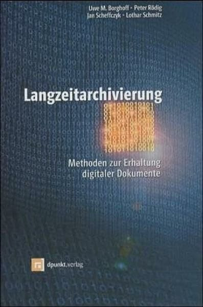 Langzeitarchivierung: Methoden zur Erhaltung digitaler Dokumente