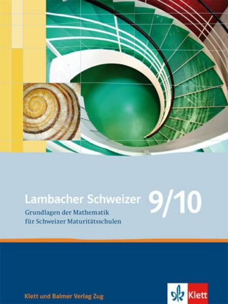 Lambacher Schweizer / 9/10: Grundlagen der Mathematik für Schweizer Maturitätsschulen