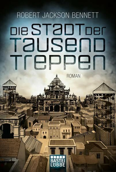 Die Stadt der tausend Treppen: Roman: Roman. Deutsche Erstausgabe (Die göttlichen Städte, Band 1)