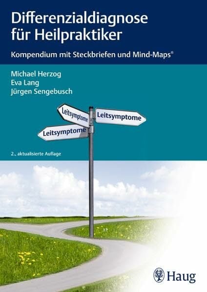 Differenzialdiagnose für Heilpraktiker: Kompendium mit Steckbriefen und Mind-Maps Differenzialdiagnose für Heilpraktiker: Kompendium mit Steckbriefen und Mind-Maps