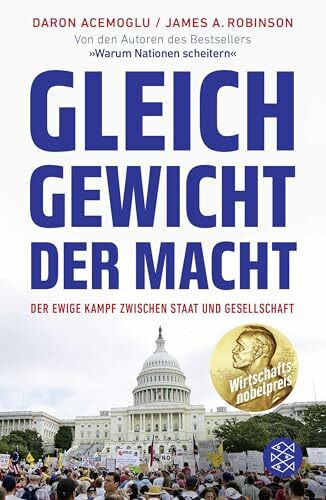 Gleichgewicht der Macht: Der ewige Kampf zwischen Staat und Gesellschaft | Ausgezeichnet mit dem Wirtschaftsnobelpreis 2024