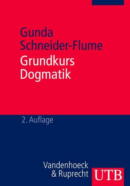Grundkurs Dogmatik: Nachdenken über Gottes Geschichte