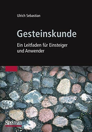 Gesteinskunde: Ein Leitfaden für Einsteiger und Anwender