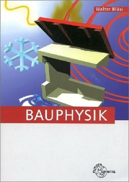 Bauphysik (Bibliothek des Technikers)