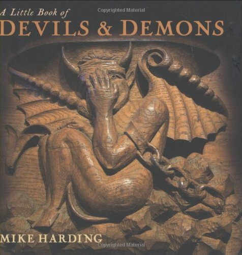 A Little Book of Devils and Demons (Little Books)