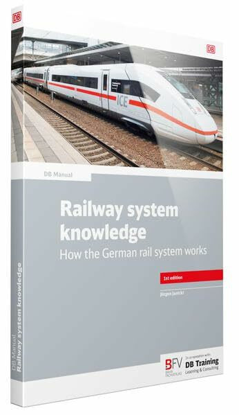 Railway system knowledge: How the German rail system works (DB-Fachbuch)