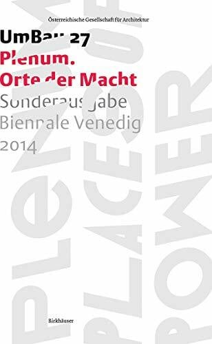Plenum – Orte der Macht: Sonderausgabe Biennale Venedig 2014 (UmBau, 27)