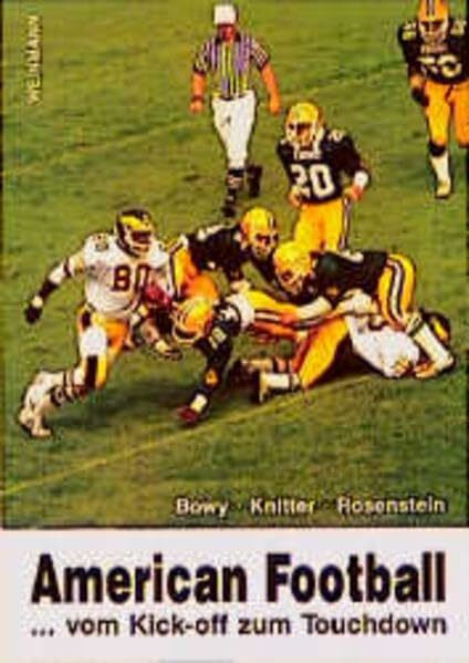 American Football: ... Vom Kick-off zum Touchdown