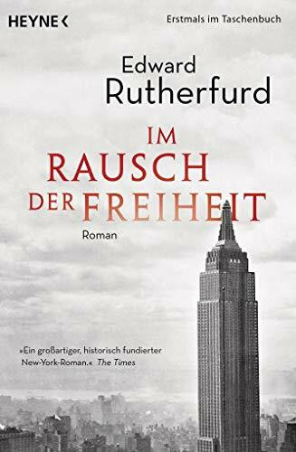 Im Rausch der Freiheit: Der Roman von New York