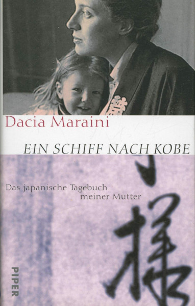 Ein Schiff nach Kobe: Das japanische Tagebuch meiner Mutter
