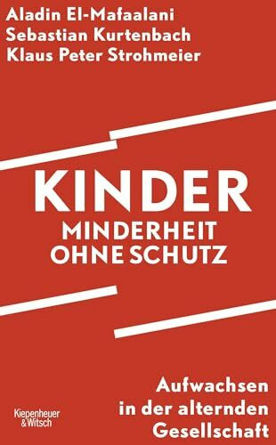 Kinder – Minderheit ohne Schutz: Aufwachsen in der alternden Gesellschaft | Nominiert für den Deutschen Sachbuchpreis 2025