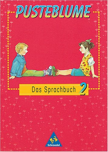 Pusteblume, Das Sprachbuch, Ausgabe Baden-Württemberg, neue Rechtschreibung, 2. Schuljahr