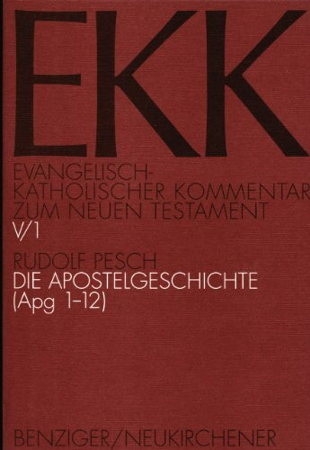 Die Apostelgeschichte: Apg 1-12: TEILBD 1 (Evangelisch-Katholischer Kommentar zum Neuen Testament (Koproduktion mit Patmos))