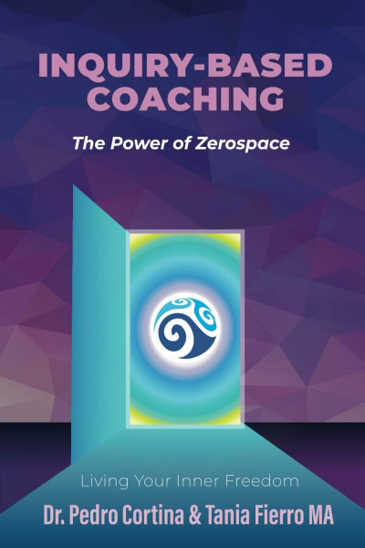 INQUIRY-BASED COACHING: The Power of Zerospace