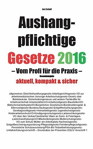 Aushangpflichtige Gesetze 2017 Gesamtausgabe: Vom Profi für die Praxis