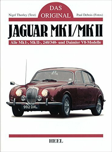 Das Original: Jaguar Mk I / Mk II. Alle MkI-, MkII-, 240/340- und Daimler V8-Modelle