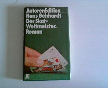 Der Skat-Weltmeister : Roman.