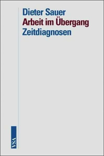 Arbeit im Übergang: Eine Standortbestimmung