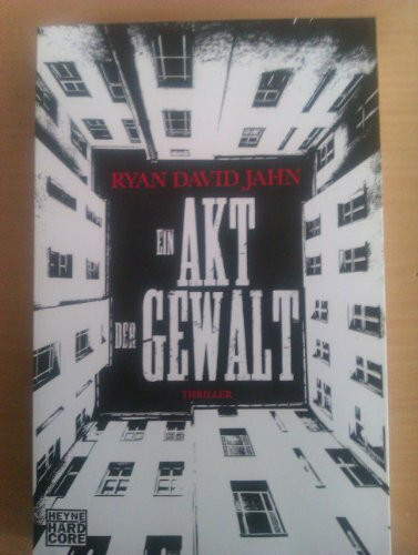 Ein Akt der Gewalt: Thriller