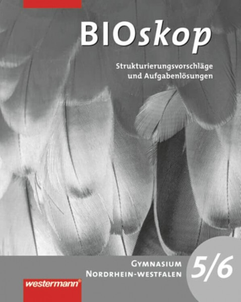 bioskop SI / bioskop SI - Ausgabe 2008 für Nordrhein-Westfalen: Ausgabe 2008 für Nordrhein-Westfalen / Strukturierungsvorschläge und Lösungen 5/6