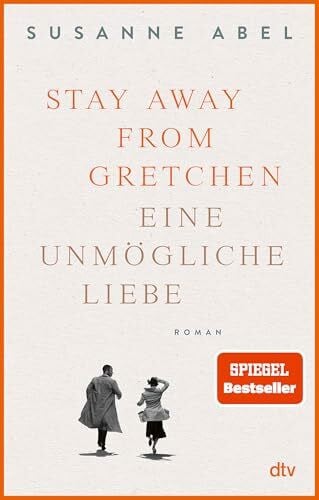 Stay away from Gretchen: Eine unmögliche Liebe – Roman | Der große SPIEGEL-Bestseller jetzt im Taschenbuch (Die Gretchen-Reihe, Band 1)