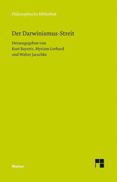 Der Darwinismus-Streit: Texte von L. Büchner, B. von Carneri, F. Fabri. G. von Gyzicki, E. Haeckel, E. von Hartmann, F. A. Lange, R. Stoeckl und K. Zittel (Philosophische Bibliothek)
