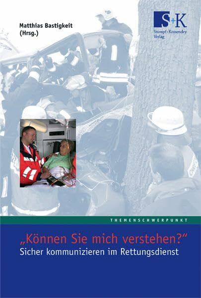 Können Sie mich verstehen? Sicher kommunizieren im Rettungsdienst